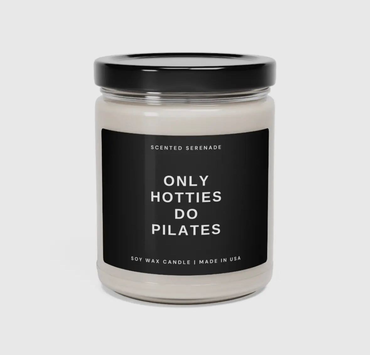 Only Hotties Do Pilates Candle - White Sage Lavender