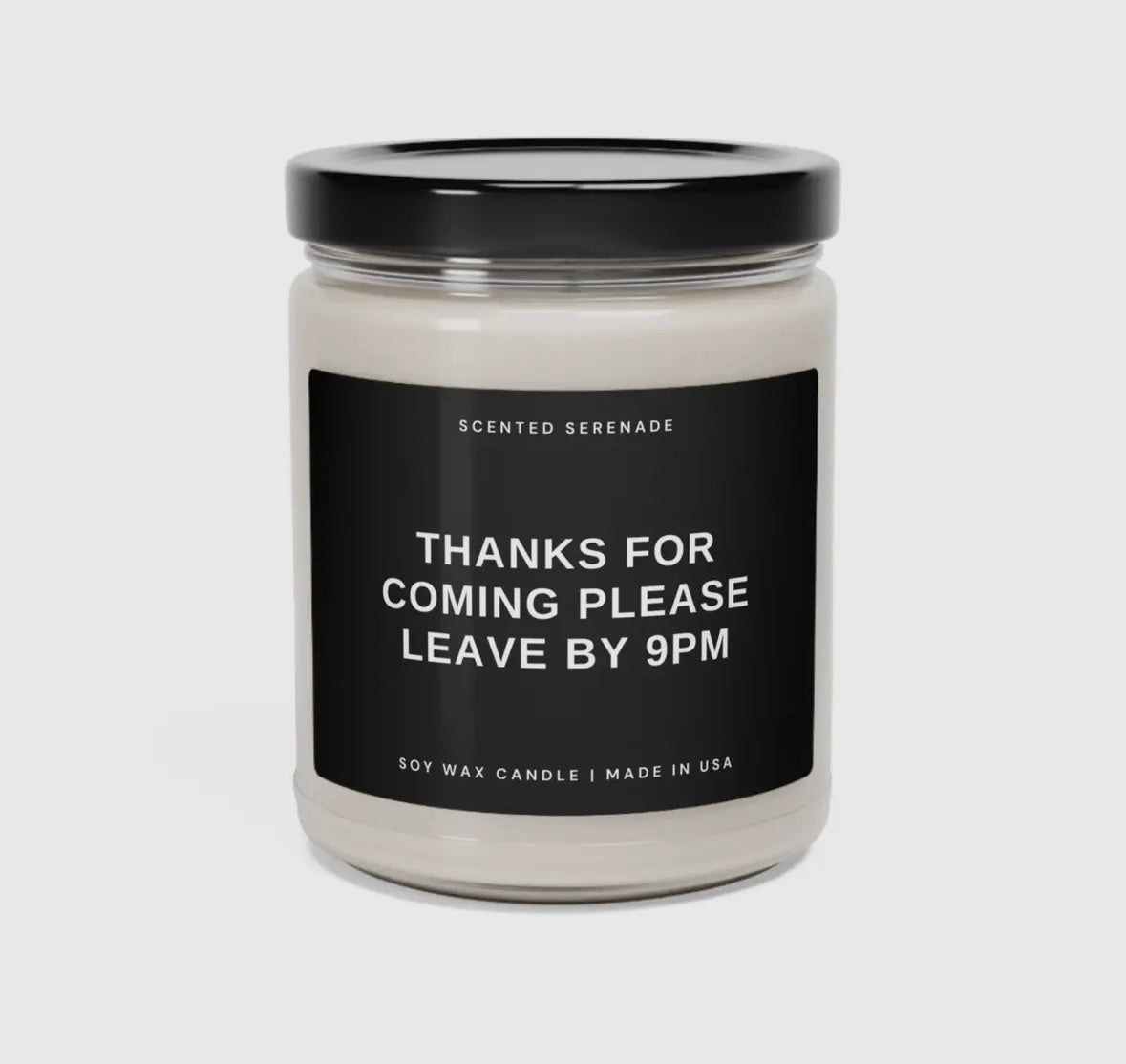 Thanks for Coming. Please Leave by 9pm Candle - Sea Salt Orchid