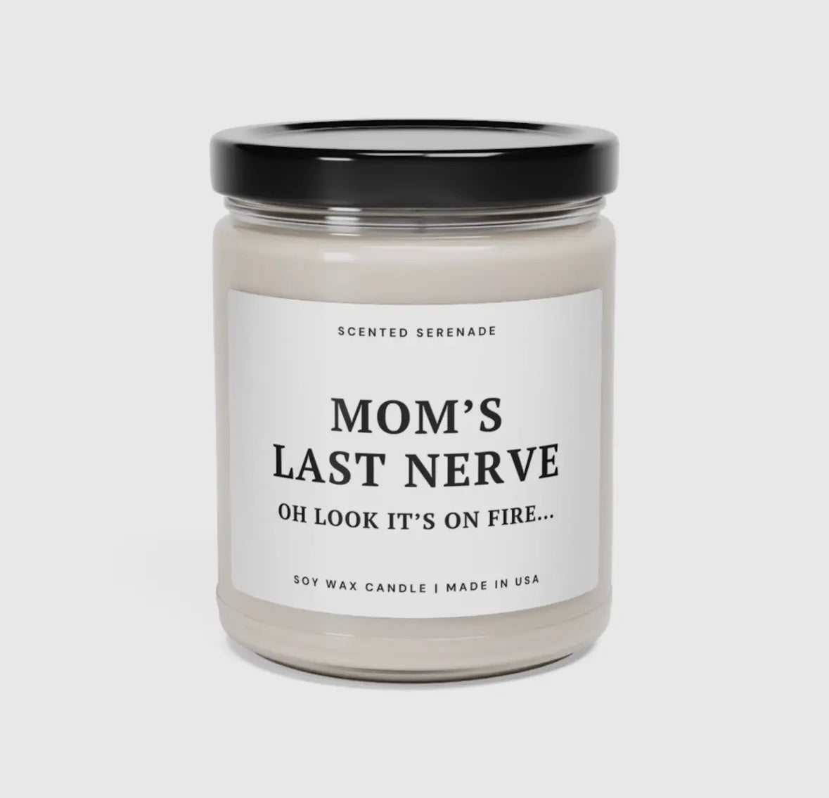 Mom's Last Nerve Candle - White Sage Lavender